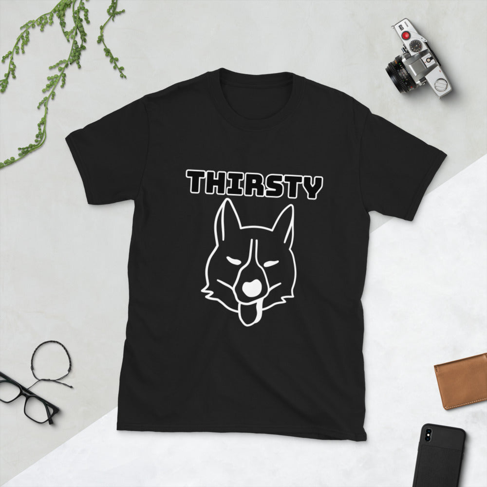 Thirsty Short-Sleeve Unisex T-Shirt