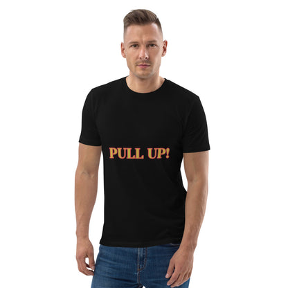 Pull up Unisex organic cotton t-shirt