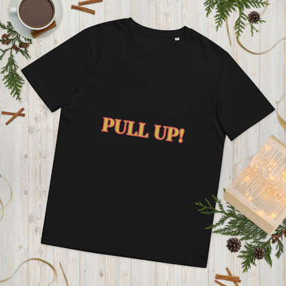 Pull up Unisex organic cotton t-shirt