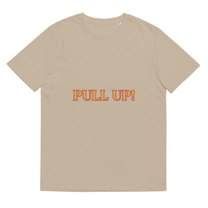 Pull up Unisex organic cotton t-shirt