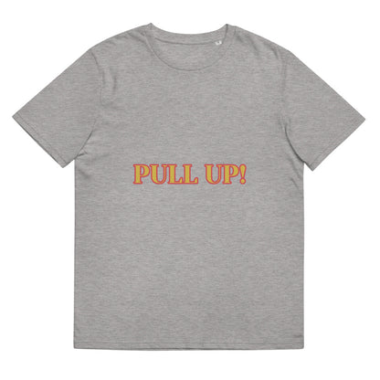 Pull up Unisex organic cotton t-shirt