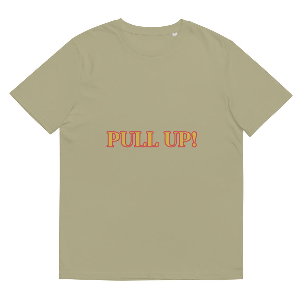 Pull up Unisex organic cotton t-shirt