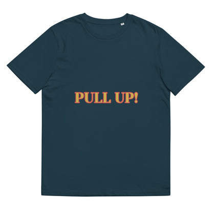 Pull up Unisex organic cotton t-shirt